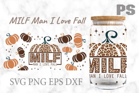 MILF Man I Love Fall Svg- 16oz Glass Can