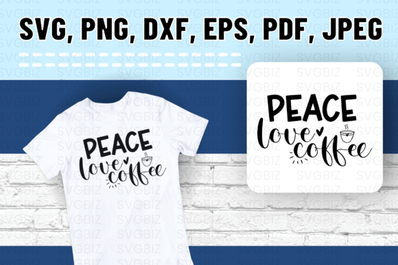 Peace Love Coffee SVG Love Coffee SVG