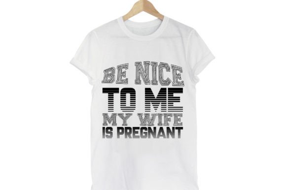 Pregnancy SVG Design, Be Nice to Me–My