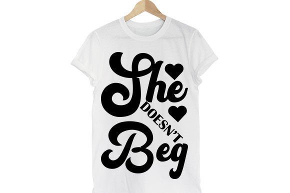 Strong Woman SVG Design: She Doesn’t Beg